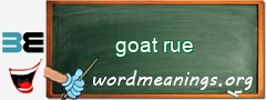 WordMeaning blackboard for goat rue
